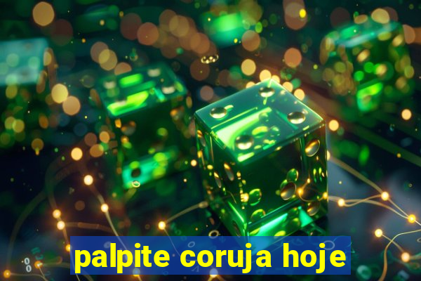 palpite coruja hoje